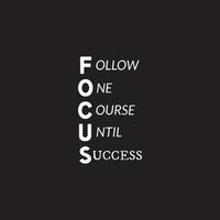 Focus abbreviation. Typography motivational quote on black background vector