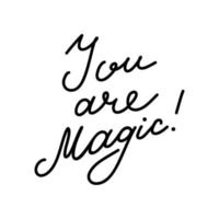 You are magic hand script lettering vector