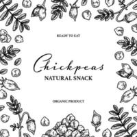 Hand drawn chickpeas botany background. Vector illustration in sketch style. Packaging design