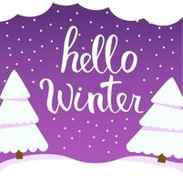 Hello Winter hand lettering pine.Snow rural landscape fir-tree.Festive card.Hand drawn inspiration phrase.Flat vector. vector