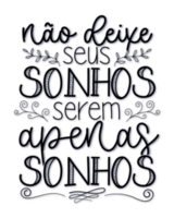 frases motivacionales en portugués brasileño. traducción - no dejes que tus sueños sean solo sueños. png