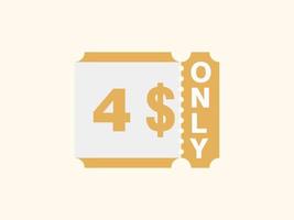 4 Dollar Only Coupon sign or Label or discount voucher Money Saving label, with coupon vector illustration summer offer ends weekend holiday