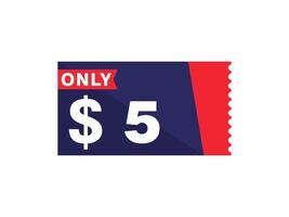 5 Dollar Only Coupon sign or Label or discount voucher Money Saving label, with coupon vector illustration summer offer ends weekend holiday