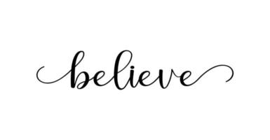 believe calligraphy text with swashes vector