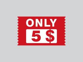 5 Dollar Only Coupon sign or Label or discount voucher Money Saving label, with coupon vector illustration summer offer ends weekend holiday