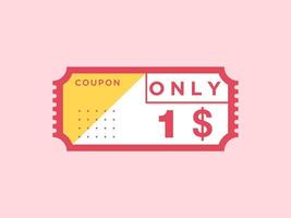 1 Dollar Only Coupon sign or Label or discount voucher Money Saving label, with coupon vector illustration summer offer ends weekend holiday