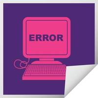 pegatina de pelado cuadrado de ilustración de vector de error de computadora