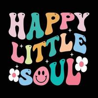 Happy little soul retro t shirt design vector