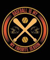 Baseball Is My Favorite Season Vector T-Shirt Design Template