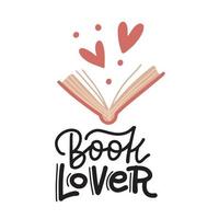 Book lover - hand drawn lettering. Heart signs and open book doodle style elements. Flat vector illustration isolated on white background. Literature fan, reading books concept for card, stickers.