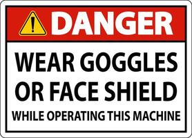 Danger Wear Goggles or Face Shield Sign On White Background vector