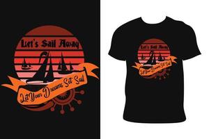 SAILING T-SHIRT DESIGN. SAILING T-SHIRT. Sailing t-shirt free Vector. vector