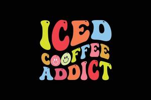 Iced coffee addict retro t shirt design vector