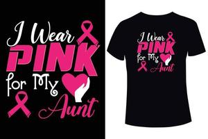 me pongo rosa para mi tía, conciencia del cáncer de mama. plantillas de diseño de camisetas de cáncer de mama vector