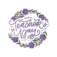 Handlettering Happy Teacher's Day. Vector illustration Great holiday gift card for the Teacher's Day.