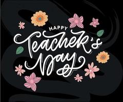 Handlettering Happy Teacher's Day. Vector illustration Great holiday gift card for the Teacher's Day.