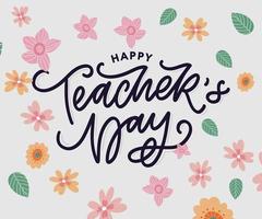 Handlettering Happy Teacher's Day. Vector illustration Great holiday gift card for the Teacher's Day.