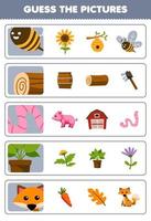 Education game for children guess the correct pictures of cute cartoon bee log worm plant fox printable farm worksheet vector