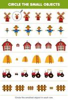 Education game for children circle the smallest object in each row of cute cartoon windmill scarecrow barn haystack tractor fence printable farm worksheet vector