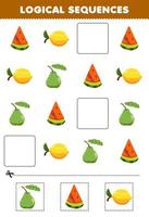 Education game for children logical sequences for kids with cute cartoon watermelon lemon guava printable fruit worksheet vector