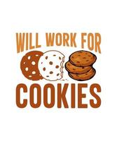 Will work for cookies logo tshirt design vector