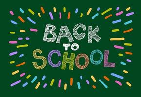 colorful inscription - back to school - in chalk on a dark green blackboard. vector