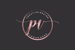 Initial PV handwriting logo with circle template vector signature, wedding, fashion, floral and botanical with creative template.