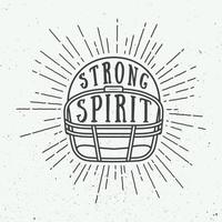 Vintage American football or rugby helm with motivation slogan. Vector illustration