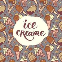 pattern with drawings of different types of ice cream in beige, pink and gray colors. lettering. poster vector