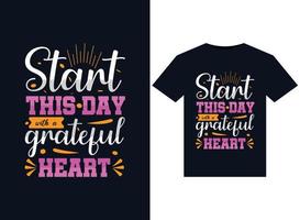 Start this day with a grateful illustrations for print-ready T-Shirts design vector