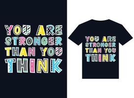 You are stronger than you think illustrations for print-ready T-Shirts design vector