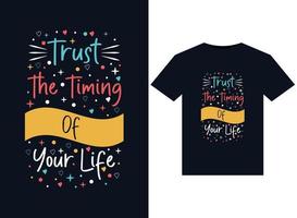 Trust the timing of your life illustrations for the print-ready T-Shirts design vector