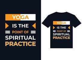 YOGA IS THE POINT OF SPIRITUAL PRACTICE illustrations for print-ready T-Shirts design vector