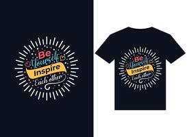 sean ustedes mismos, inspírense unos a otros ilustraciones para el diseño de camisetas listas para imprimir vector