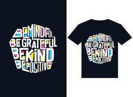 Be mindful be grateful be kind be positive illustrations for print-ready T-Shirts design vector