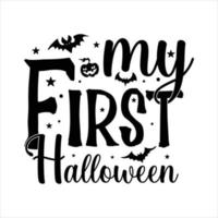 My first halloween t shirt design vector