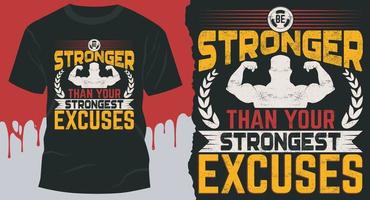Be Stronger Than Your Strongest Excuses. Best motivational gym Design for gift cards, banners, vectors, t-shirts, posters, print, etc
