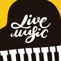 Poster live music with piano. Lettering phrases vector