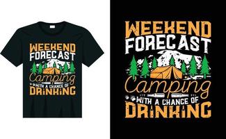 pronóstico de fin de semana para acampar con la posibilidad de beber diseño de camiseta vector