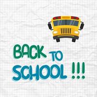Back to school. Poster or banner back to school. School bus on crumpled paper. Vector design. Eps10