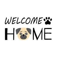 cartel de bienvenida a casa con lindo pug. ilustración vectorial con la cabeza de un cachorro en un estilo plano vector