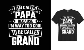 Typography, text effect, and vector-based t-shirt design for fathers and children who love their fathers. vector