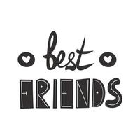Best friends hand drawn phrase with hearts isolated on white background, lettering for poster, happy friendship day vector