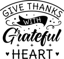 Give Thanks with Grateful Heart illustration with inspiration quote vector