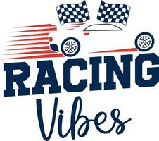 Racing vibes. Car racing quote, racing saying vector design for t shirt, sticker, print, postcard, poster. Sport Car racing with adventures slogan