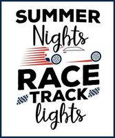 Summer nights race track lights. Car racing quote, racing saying vector design for t shirt, sticker, print, postcard, poster. Sport Car racing with adventures slogan