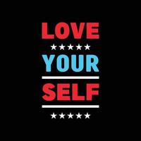 Love yourself motivational typography vector t shirt design