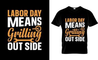 Labor Day t-shirt design, Labor Day t-shirt slogan and apparel design, Labor Day typography, Labor Day vector, Labor Day illustration vector