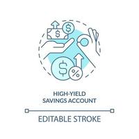 High yield savings account turquoise concept icon. Banking service for customer abstract idea thin line illustration. Isolated outline drawing. Editable stroke. vector