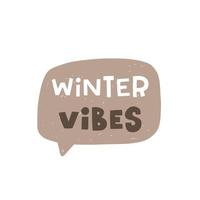 Winter vibes. Christmas lettering. Hand drawn illustration in cartoon style. Cute concept for xmas. Illustration for the design postcard, textiles, apparel, decor vector